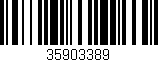 Código de barras (EAN, GTIN, SKU, ISBN): '35903389'