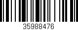 Código de barras (EAN, GTIN, SKU, ISBN): '35988476'
