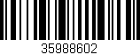 Código de barras (EAN, GTIN, SKU, ISBN): '35988602'