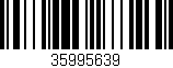 Código de barras (EAN, GTIN, SKU, ISBN): '35995639'