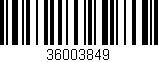 Código de barras (EAN, GTIN, SKU, ISBN): '36003849'
