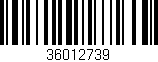 Código de barras (EAN, GTIN, SKU, ISBN): '36012739'