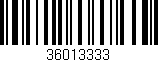 Código de barras (EAN, GTIN, SKU, ISBN): '36013333'