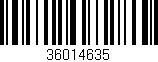 Código de barras (EAN, GTIN, SKU, ISBN): '36014635'