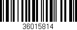Código de barras (EAN, GTIN, SKU, ISBN): '36015814'