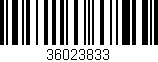 Código de barras (EAN, GTIN, SKU, ISBN): '36023833'