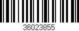 Código de barras (EAN, GTIN, SKU, ISBN): '36023855'