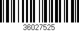 Código de barras (EAN, GTIN, SKU, ISBN): '36027525'