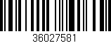 Código de barras (EAN, GTIN, SKU, ISBN): '36027581'