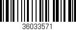 Código de barras (EAN, GTIN, SKU, ISBN): '36033571'