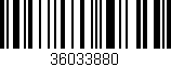 Código de barras (EAN, GTIN, SKU, ISBN): '36033880'