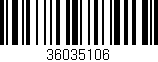Código de barras (EAN, GTIN, SKU, ISBN): '36035106'