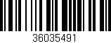 Código de barras (EAN, GTIN, SKU, ISBN): '36035491'