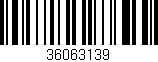 Código de barras (EAN, GTIN, SKU, ISBN): '36063139'