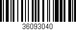 Código de barras (EAN, GTIN, SKU, ISBN): '36093040'