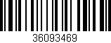 Código de barras (EAN, GTIN, SKU, ISBN): '36093469'