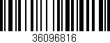Código de barras (EAN, GTIN, SKU, ISBN): '36096816'