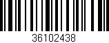 Código de barras (EAN, GTIN, SKU, ISBN): '36102438'
