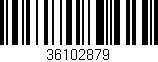 Código de barras (EAN, GTIN, SKU, ISBN): '36102879'