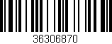 Código de barras (EAN, GTIN, SKU, ISBN): '36306870'