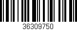 Código de barras (EAN, GTIN, SKU, ISBN): '36309750'