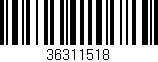Código de barras (EAN, GTIN, SKU, ISBN): '36311518'