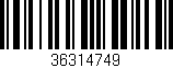 Código de barras (EAN, GTIN, SKU, ISBN): '36314749'