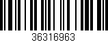 Código de barras (EAN, GTIN, SKU, ISBN): '36316963'