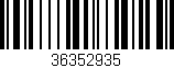 Código de barras (EAN, GTIN, SKU, ISBN): '36352935'