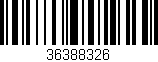 Código de barras (EAN, GTIN, SKU, ISBN): '36388326'