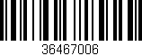Código de barras (EAN, GTIN, SKU, ISBN): '36467006'