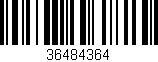 Código de barras (EAN, GTIN, SKU, ISBN): '36484364'