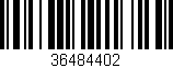 Código de barras (EAN, GTIN, SKU, ISBN): '36484402'