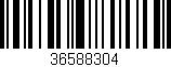 Código de barras (EAN, GTIN, SKU, ISBN): '36588304'