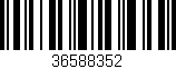 Código de barras (EAN, GTIN, SKU, ISBN): '36588352'