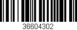 Código de barras (EAN, GTIN, SKU, ISBN): '36604302'