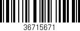 Código de barras (EAN, GTIN, SKU, ISBN): '36715671'