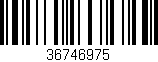 Código de barras (EAN, GTIN, SKU, ISBN): '36746975'