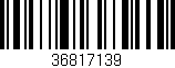 Código de barras (EAN, GTIN, SKU, ISBN): '36817139'