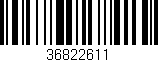 Código de barras (EAN, GTIN, SKU, ISBN): '36822611'