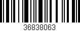 Código de barras (EAN, GTIN, SKU, ISBN): '36838063'
