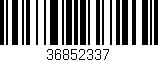 Código de barras (EAN, GTIN, SKU, ISBN): '36852337'