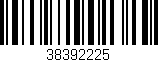 Código de barras (EAN, GTIN, SKU, ISBN): '38392225'