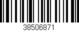 Código de barras (EAN, GTIN, SKU, ISBN): '38506871'