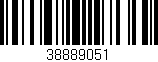 Código de barras (EAN, GTIN, SKU, ISBN): '38889051'