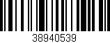 Código de barras (EAN, GTIN, SKU, ISBN): '38940539'