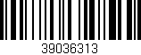 Código de barras (EAN, GTIN, SKU, ISBN): '39036313'
