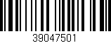 Código de barras (EAN, GTIN, SKU, ISBN): '39047501'