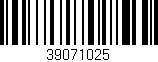 Código de barras (EAN, GTIN, SKU, ISBN): '39071025'