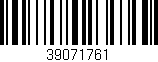 Código de barras (EAN, GTIN, SKU, ISBN): '39071761'
